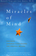 Miracles of Mind: Psychic Abilities and Healing Connections - Targ, Russell, and Katra, Jane, PH D