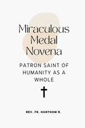 Miraculous Medal Novena: Patron Saint of Humanity as a Whole