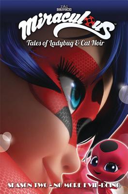 Miraculous: Tales of Ladybug and Cat Noir: Season Two - No More Evil-Doing - Zag, Jeremy, and Astruc, Thomas, and Duval, Mlanie