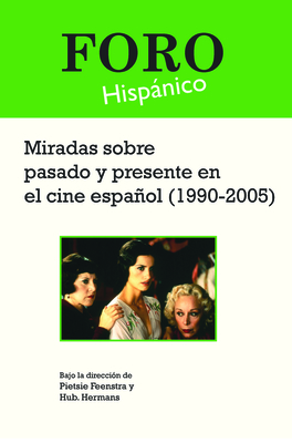 Miradas Sobre Pasado y Presente En El Cine Espanol (1990-2005) - Feenstra, Pietsie, and Hermans, Hub