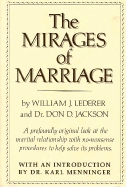 Mirages of Marriage: A Profoundly Original Look at the Marital Relationship with No-Nonsense ...