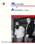 Miranda V. Arizona: Suspect's R - Gold, Susan Dudley, and Susan Dudley Gold