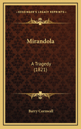 Mirandola: A Tragedy (1821)