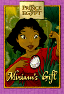 Miriam's Gift: The Prince of Egypt Book and Keepsake