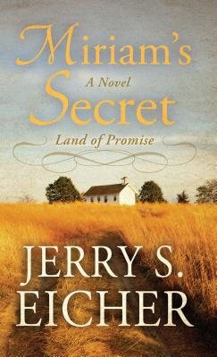 Miriam's Secret - Eicher, Jerry S