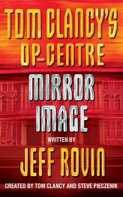 Mirror Image - Clancy, Tom (Creator), and Pieczenik, Steve (Creator), and Rovin, Jeff