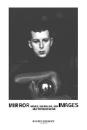 Mirror Images: Women, Surrealism, and Self-Representation