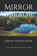 Mirror Mirror: Gems of the Seedflinger