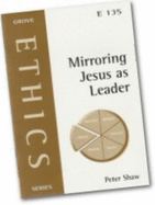 Mirroring Jesus as Leader - Shaw, Peter