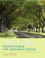 MIS Cases: Decision Making Wih Application Software - Miller, M Lisa