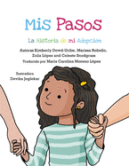 Mis Pasos: La Historia de mi Adopci?n