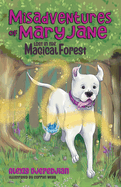 Misadventures of Mary Jane: Lost in the Magical Forest