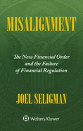 Misalignment: The New Financial Order and the Failure of Financial Regulation