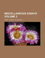 Miscellaneous Essays Volume 2