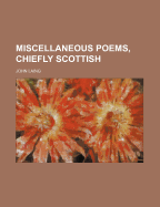 Miscellaneous Poems, Chiefly Scottish