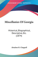 Miscellanies of Georgia: Historical, Biographical, Descriptive, Etc. (1874)