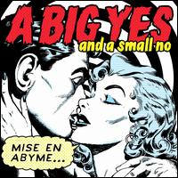 Mise En Abyme - A Big Yes and a small no