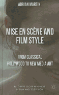 Mise En Scene and Film Style: From Classical Hollywood to New Media Art
