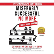 Miserably Successful No More: Power Over Stress