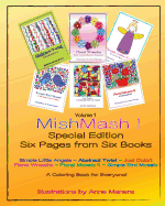 Mishmash! Coloring Book for Everyone Special Edition Six Pages from Six Books Volume 1: Simple Little Angels Simple Bird Mosaic Floral Mosaic II Floral Wreaths Just Color! Abstract Twist