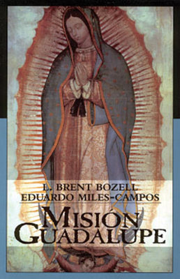 Mision Guadalupe - Bozell, L Brent