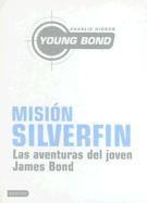 Mision Silverfin: Las Aventuras del Joven James Bond