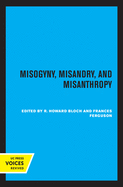Misogyny, Misandry, and Misanthropy: Volume 3