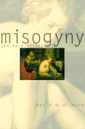 Misogyny: The Male Malady