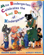 Miss Bindergarten Celebrates the Last Day of Kindergarten