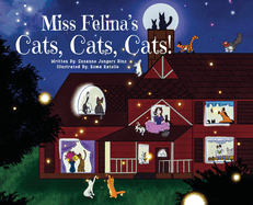 Miss Felina's Cats, Cats, Cats!