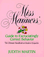 Miss Manner's Gde to Excruciatingly Correct Behavior