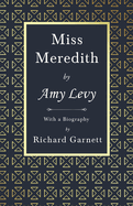 Miss Meredith: With a Biography by Richard Garnett