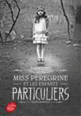 Miss Peregrine Et Les Enfants Particuliers - Riggs, Ransom
