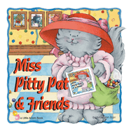 Miss Pitty Pat & Friends