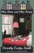 Miss Plum and Miss Penny.