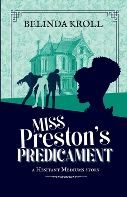 Miss Preston's Predicament - Kroll, Belinda