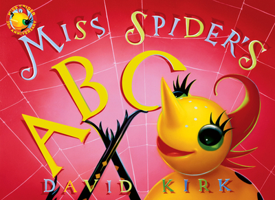 Miss Spider's ABC: 25th Anniversary Edition - Kirk, David