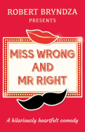 Miss Wrong and MR Right