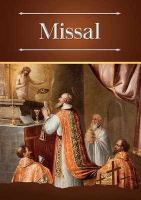 Missal: Bilingual Text (Latin-English) of the Order of Mass in the Extraordinary Form - Escribano, Enrique M