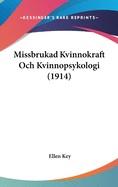 Missbrukad Kvinnokraft Och Kvinnopsykologi (1914)