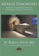 Missed Diagnoses Myalgic Encephalomyelitis & Chronic Fatigue Syndrome - Hyde MD, Byron