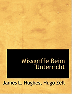 Missgriffe Beim Unterricht - Hughes, James L, and Zell, Hugo