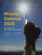 Missile Defense 2020: Next Steps for Defending the Homeland