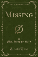 Missing (Classic Reprint)