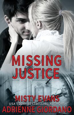 Missing Justice - Evans, Misty, and Giordano, Adrienne