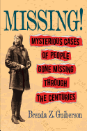 Missing!: Mysterious Cases of People Gone Missing Through the Centuries