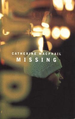 Missing: Newly Rejacketed - MacPhail, Cathy