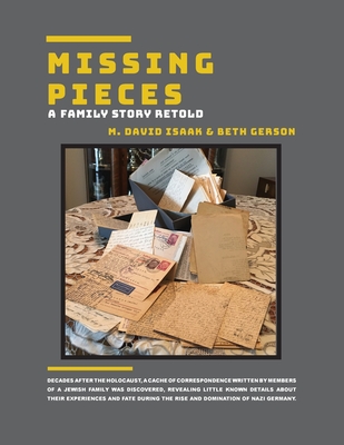 Missing Pieces: A Family Story Retold - Isaak, M David, and Gerson, Beth