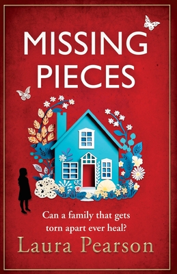 Missing Pieces: The utterly heartbreaking unforgettable story from NUMBER ONE BESTSELLER Laura Pearson for 2024 - Pearson, Laura