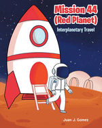 Mission 44 (Red Planet): Interplanetary Travel